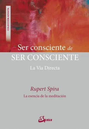 SER CONSCIENTE DE SER CONSCIENTE: LA VÍA DIRECTA