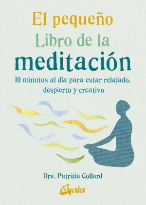 EL PEQUEÑO LIBRO DE LA MEDITACIÓN. HTTPS://WWW.ALFAOMEGA.ES/STATIC/IMG/PORTADAS/9788484458135.JPG