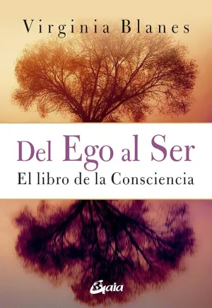 DEL EGO AL SER. <BR>