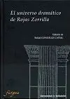 EL UNIVERSO DRAMÁTICO DE ROJAS ZORRILLA