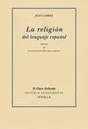 LA RELIGION DEL LENGUAJE ESPAÑOL