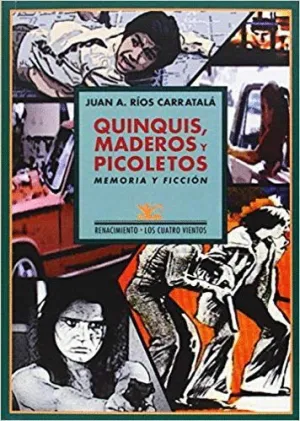 QUINQUIS, MADEROS Y PICOLETOS : MEMORIA Y FICCIÓN