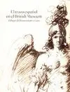 EL TRAZO ESPAÑOL EN EL BRITISH MUSEUM: DIBUJOS DEL RENACIMIENTO A GOYA