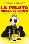 LA PELOTA NUNCA SE CANSA: LA INCONTINENCIA VERBAL DE LA GENTE DE FÚTBOL