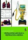 VENTILACION MECANICA. RESPIARACION ASISTIDA