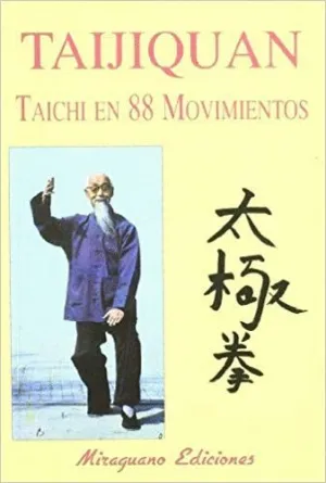 TAIJIQUAN (TAICHI) EN 88 MOVIMIENTOS