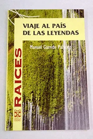 VIAJE AL PAÍS DE LAS LEYENDAS