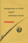 IDEOGRAMAS EN CHINA: CAPTAR MEDIANTE TRAZOS