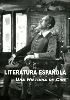 LITERATURA ESPAÑOLA: UNA HISTORIA DE CINE