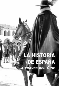 LA HISTORIA DE ESPAÑA A TRAVES DEL CINE