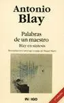 PALABRAS DE UN MAESTRO: BLAY EN SÍNTESIS