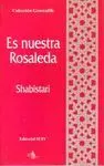 ES NUESTRA ROSALEDA