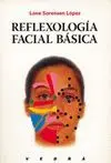 REFLEXOLOGIA FACIAL BASICA: INICIACIÓN A LA TERAPIA FACIAL