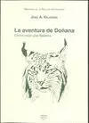 MEMORIAS DE UN BIÓLOGO HETERODOXO. LA AVENTURA DE DOÑANA: CÓMO CREAR UNA RESERVA (TOMO IV)