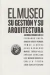 EL MUSEO, SU GESTION Y SU ARQUITECTURA