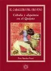 EL CABALLERO DEL ORO FINO: CÁBALA Y ALQUIMIA EN EL QUIJOTE