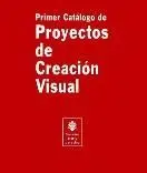 PROYECTOS DE CREACION VISUAL: PRIMER CATÁLOGO