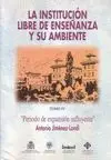 LA INSTITUCIÓN LIBRE DE ENSEÑANZA Y SU AMBIENTE (4 VOL.)