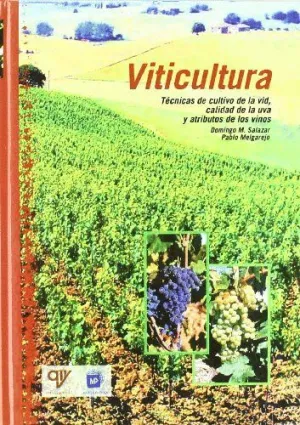 VITICULTURA. TÉCNICAS DE CULTIVO DE LA VID, CALIDAD DE LA UVA Y ATRIBUTOS DE LOS VINOS