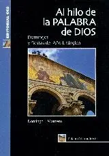 AL HILO DE LA PALABRA DE DIOS, CICLO B : DOMINGOS Y FIESTAS DEL AÑO LITÚRGICO