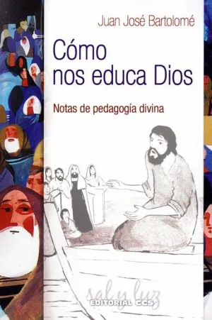 COMO NOS EDUCA DIOS: NOTAS DE PEDAGOGIA DIVINA