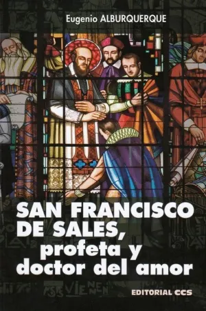 SAN FRANCISCO DE SALES, PROFETA Y DOCTOR DEL AMOR