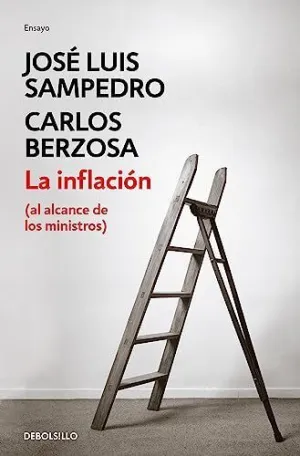 LA INFLACIÓN (AL ALCANCE DE LOS MINISTROS)