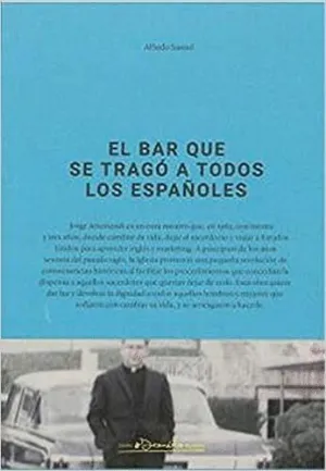 EL BAR QUE SE TRAGÓ A TODOS LOS ESPAÑOLES.