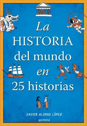 LA HISTORIA DEL MUNDO EN 25 HISTORIAS