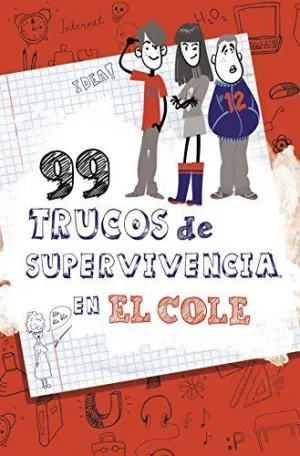 99 TRUCOS DE SUPERVIVENCIA. ¡EN EL COLE!