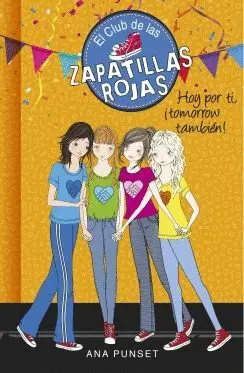 EL CLUB DE LAS ZAPATILLAS ROJAS: HOY POR TI, ¡TOMORROW TAMBIÉN!