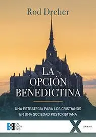 LA OPCION BENEDICTINA: <BR>