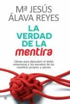 LA VERDAD DE LA MENTIRA: CLAVES PARA DESCUBRIR EL DAÑO EMOCIONAL Y LOS SECRETOS DE LAS MENTIRAS PROP