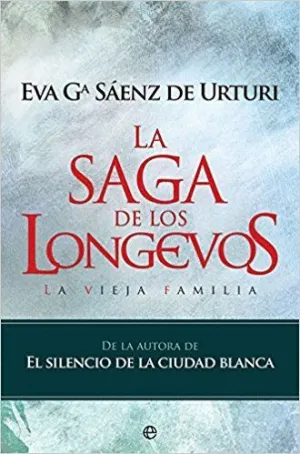 LA SAGA DE LOS LONGEVOS: LA VIEJA FAMILIA