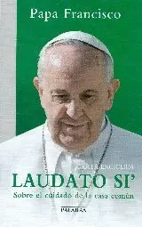 LAUDATO SI´: CARTA ENCICLICA SOBRE EL CUIDADO DE LA CASA COMUN