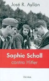 SOPHIE SCHOLL CONTRA HITLER