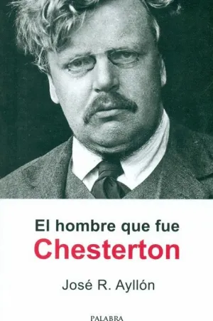 EL HOMBRE QUE FUE CHESTERTON