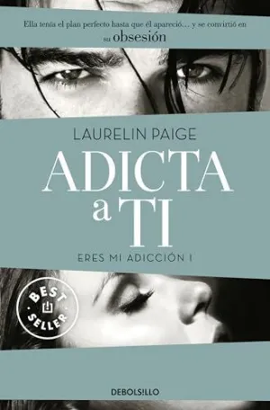 ADICTA A TI (ERES MI ADICCIÓN 1)