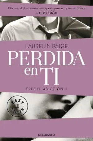 PERDIDA EN TI (ERES MI ADICCIÓN 2)