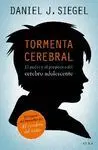 TORMENTA CEREBRAL : EL PODER Y EL PROPÓSITO DEL CEREBRO ADOLESCENTE