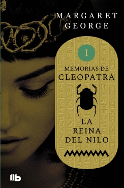 MEMORIAS DE CLEOPATRA: I. LA REINA DEL NILO