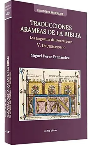 TRADUCCIONES ARAMEAS DE LA BIBLIA: LOS TARGUMIN DEL PENTATEUCO. V. DEUTERONOMIO