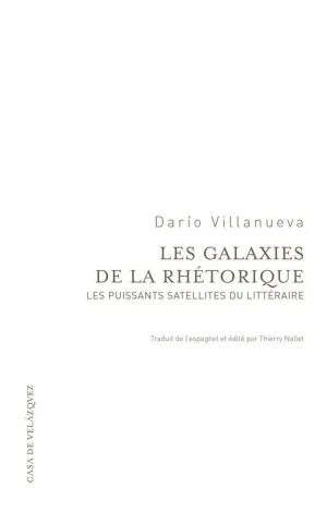 LES GALAXIES DE LA RHÉTORIQUE: LES PUISSANTS SATELLITES DU LITTÉRAIRE