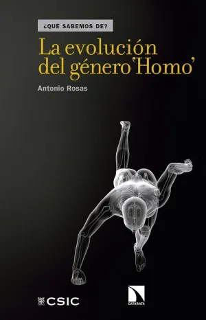 QUÉ SABEMOS DE? LA EVOLUCIÓN DEL GÉNERO HOMO