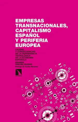 EMPRESAS TRANSNACIONALES, CAPITALISMO ESPAÑOL Y PERIFERIA EUROPEA: CAUSAS Y CONSECUENCIAS DE LA DEPE