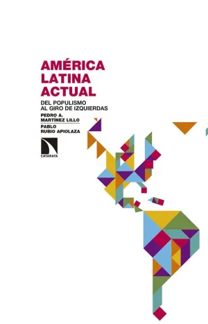 AMÉRICA LATINA ACTUAL: DEL POPULISMO AL GIRO DE IZQUIERDAS