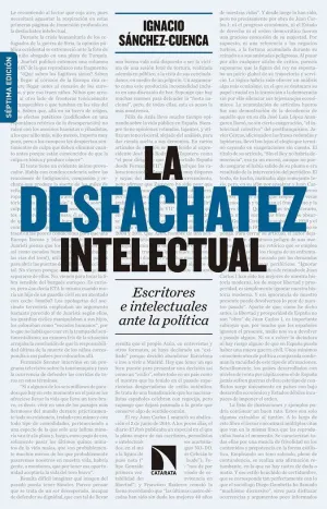 LA DESFACHATEZ INTELECTUAL: ESCRITORES E INTELECTUALES ANTE LA POLÍTICA