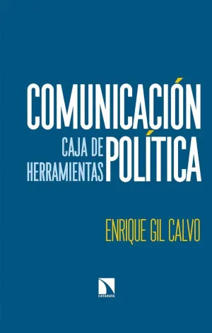 COMUNICACIÓN POLÍTICA: <BR>