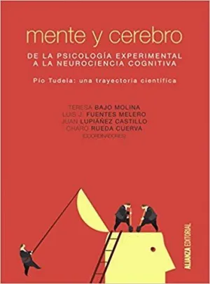 MENTE Y CEREBRO: DE LA PSICOLOGÍA EXPERIMENTAL A LA NEUROCIENCIA COGNITIVA