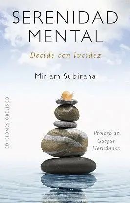 SERENIDAD MENTAL: DECIDE CON LUCIDEZ